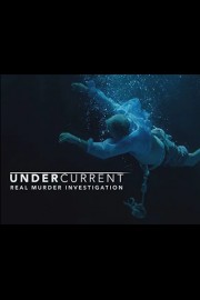Undercurrent: Real Murder Investigation
