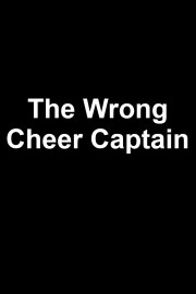 The Wrong Cheer Captain