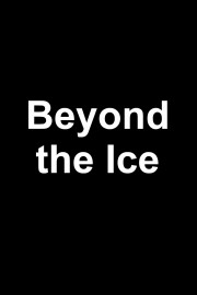 Beyond the Ice