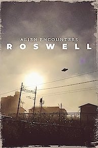 Alien Encounters: Roswell