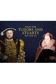 What The Tudors And Stuarts Did For Us