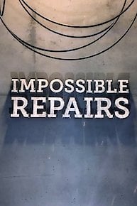 Impossible Repairs