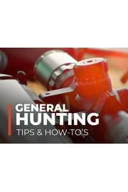 General Hunting Tips & How-To's