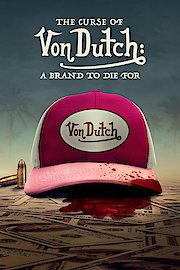 The Curse of Von Dutch