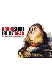 Drunk Stoned, Brilliant, Dead