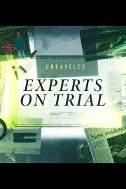 Unraveled: Experts on Trial