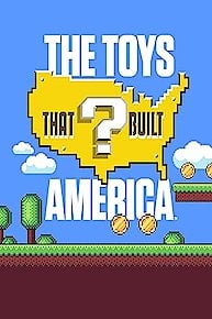 The Toys That Built America