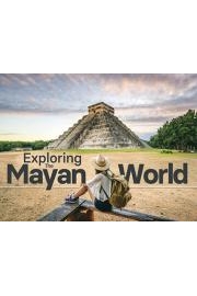 Exploring the Mayan World