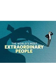The World's Most Extraordinary People
