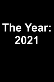 The Year: 2021