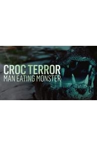 Croc Terror: Man-Eating Monster