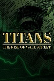 Titans: The Rise of Wall Street