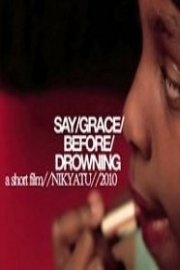 Say Grace Before Drowning