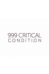 999 Critical Condition