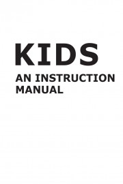 Kids: An Instruction Manual