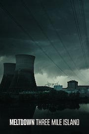 Meltdown: Three Mile Island