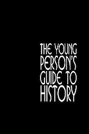 Young Person's Guide to History