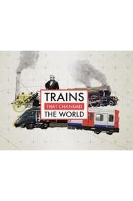 Trains that Changed the World