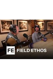 Field Ethos: Unfiltered & No Apologies