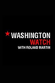 Washington Watch With Roland Martin