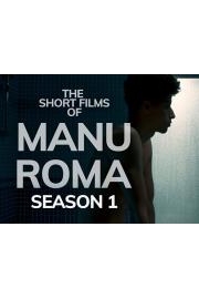 The Short Films of Manu Roma - Season 1