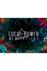 Lucid Power Meditations