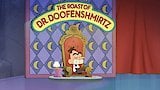 The Roast of Dr. Doof