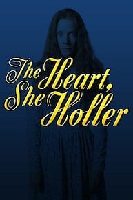 The Heart, She Holler