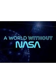 World Without NASA, A