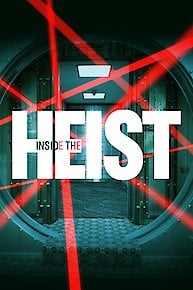 Inside The Heist