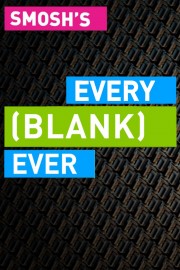 Smosh: Every Blank Ever