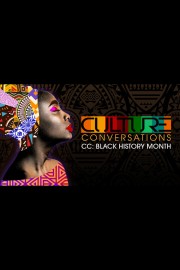 Culture Conversations | CC: Black History Month