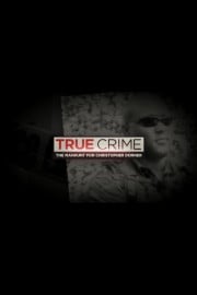 True Crime: The Manhunt for Christopher Dorner