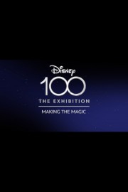 Disney 100: The Exhibition - Making the Magic
