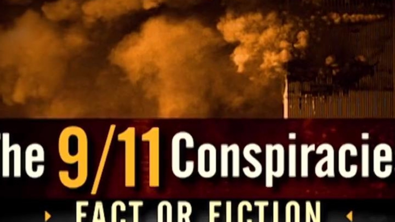 The 9/11 Conspiracies: Fact or Fiction