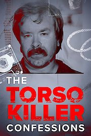 The Torso Killer Confessions