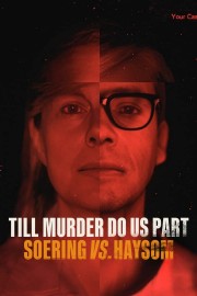 Till Murder Do Us Part: Soering vs Haysom