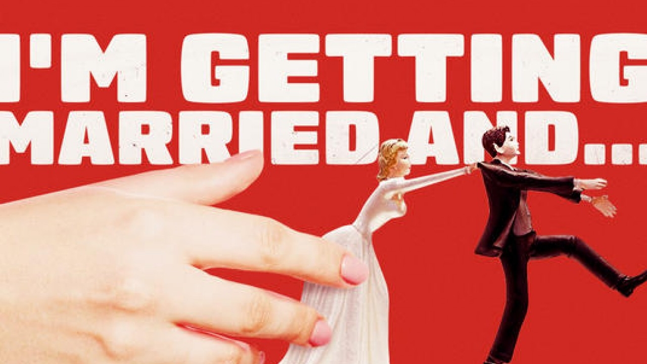 I'm Getting Married And ...