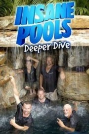 Watch Insane Pools: Deeper Dive Streaming Online Yidio Watch Insane Pools: Deeper Dive Streaming Online Yidio