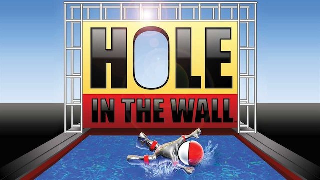 Watch Hole in the Wall Streaming Online - Yidio
