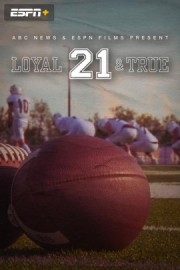 21: Loyal and True
