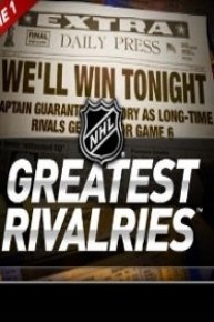 NHL Greatest Rivalries