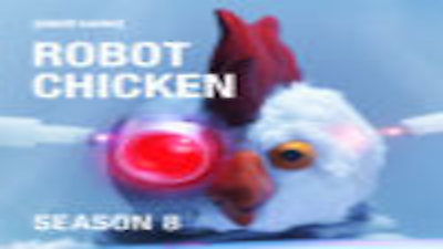 Robot Chicken Season 8 Episode 6