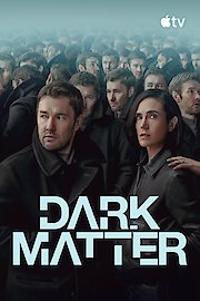 Watch Dark Matter Online 2024 Stream Episodes Seasons