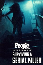 People Magazine Investigates: Surviving a Serial Killer