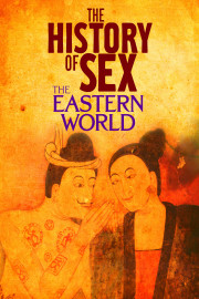 History of Sex: The Eastern World