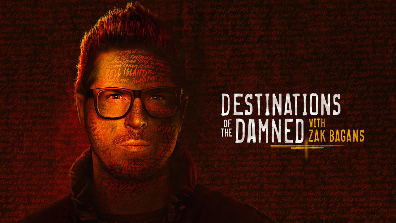 Destinations of the Damned with Zak Bagans