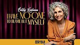 Cathy Ladman: I Have No One To Blame But Myself