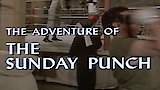 The Adventure of the Sunday Punch