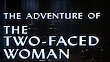 The Adventure of the Two-Faced Woman